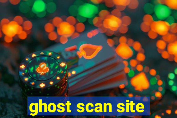 ghost scan site